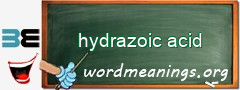 WordMeaning blackboard for hydrazoic acid